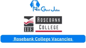 New X22 Rosebank College Vacancies 2024 | Apply Now @www.rosebankcollege.co.za for x6 Lecturer Jobs