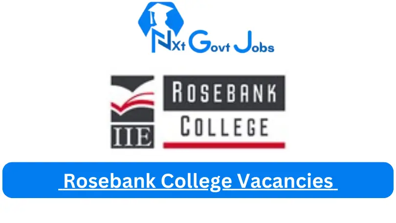 New X22 Rosebank College Vacancies 2024 | Apply Now @www.rosebankcollege.co.za for x6 Lecturer Jobs