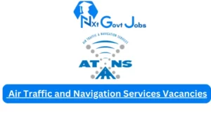 Air Traffic and Navigation Services Vacancies 2025: Top x14 Jobs to Apply @atns.com