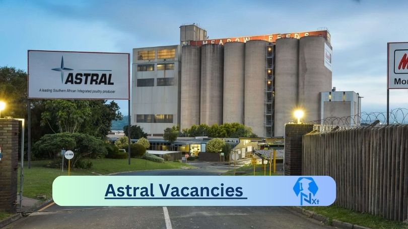 New x1 Astral Vacancies 2024 | Apply Now @www.astralfoods.com for Civil Engineer, Product Manager Jobs