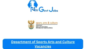 New Department of Sports Arts and Culture Vacancies Vacancies 2024 | Apply Now @www.dsac.gov.za for Sport Development Officer, General Worker Jobs