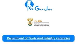 x1 Department of Trade And Industry Vacancies 2025 Opportunities @www.thedtic.gov.za Careers Portal