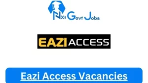 New X1 Eazi Access Vacancies 2024 | Apply Now @www.eazi.co.za for Administrator, Workshop Supervisor Jobs