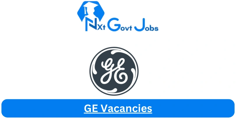 New x1 GE Vacancies 2024 | Apply Now @www.geaerospace.com for Gas Specialist, Admin Jobs