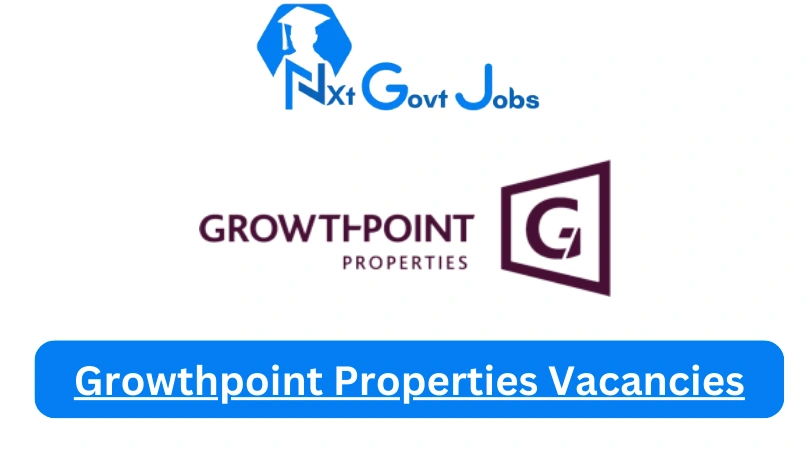 New x4 Growthpoint Properties Vacancies 2024 | Apply Now @www.Growthpoint Properties.com for Temp Receptionist, Maintenance Coordinator Jobs