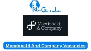 New x14 Macdonald And Company Vacancies 2024 | Apply Now @www.macdonaldandcompany.com for Retail Leasing Administrator, Treasury Analyst Jobs