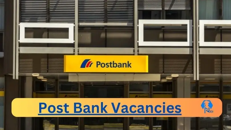 New X1 Post Bank Vacancies 2024 | Apply Now @postbank.co.za for Head Of Treasury, Supervisor Jobs