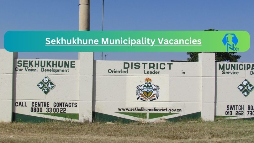 New X1 Sekhukhune Municipality Vacancies 2024 | Apply Now @www.sekhukhunedistrict.gov.za for Service Sales Specialist, Supervisor Jobs