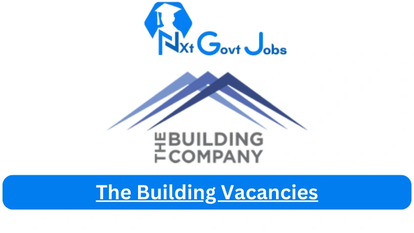 New x13 The Building Vacancies 2024 | Apply Now @thebuildingco.com for Sales Representative, Inward Logistics Manager Jobs