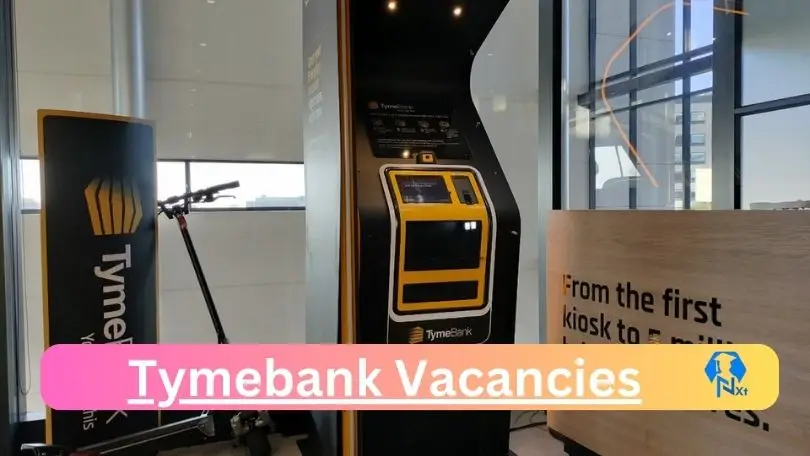 [Posts x1] Tymebank Vacancies 2024 – Apply @www.tymebank.co.za for Banknote Processor, Operations Administrator Job Opportunities
