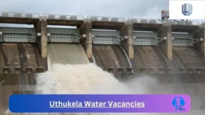 x1 Uthukela Water Vacancies 2025 Opportunities @www.uthukelawater.co.za Career Portal