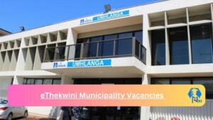 eThekwini Municipality Vacancies 2025: Top x20 Jobs to Apply @www.durban.gov.za