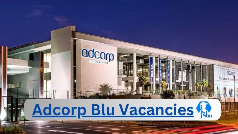 [Posts x2] Adcorp Blu Vacancies 2024 - Apply @www.adcorpblu.com for Regional Operational Support Manager, Client Success Supervisor Job opportunities
