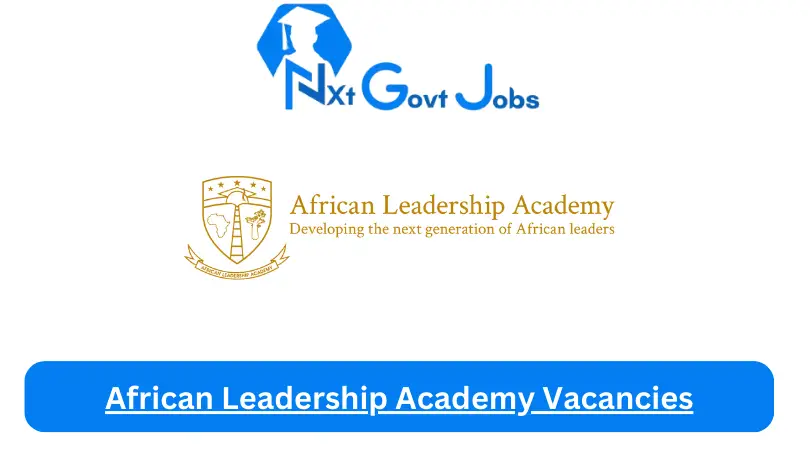 New X2 African Leadership Academy Vacancies 2024 | Apply Now @www.africanleadershipacademy.org for Senior Admissions Officer, Entrepreneurial Leadership Teacher Jobs