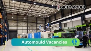 New X1 Automould Vacancies 2024 | Apply Now @www.automould.co.za for Cleaner, Assistant Jobs