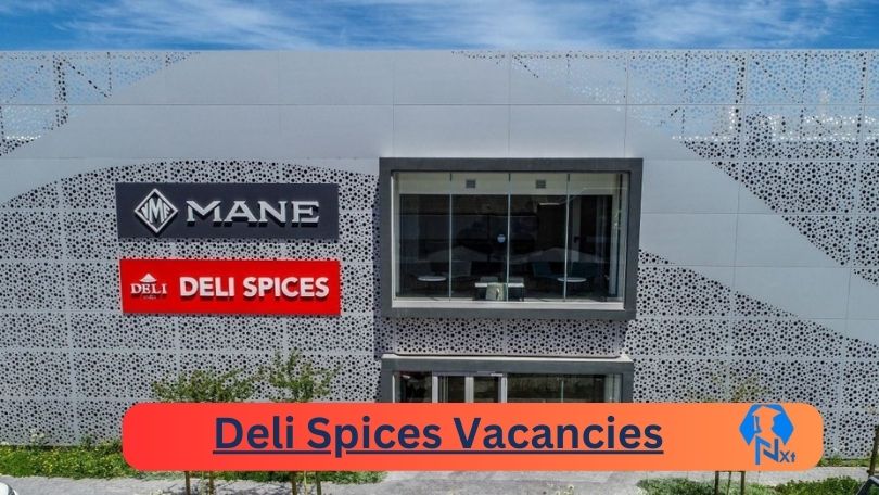 New x9 Deli Spices Vacancies 2024 | Apply Now @delispices.co.za for Forklift, Picker Jobs