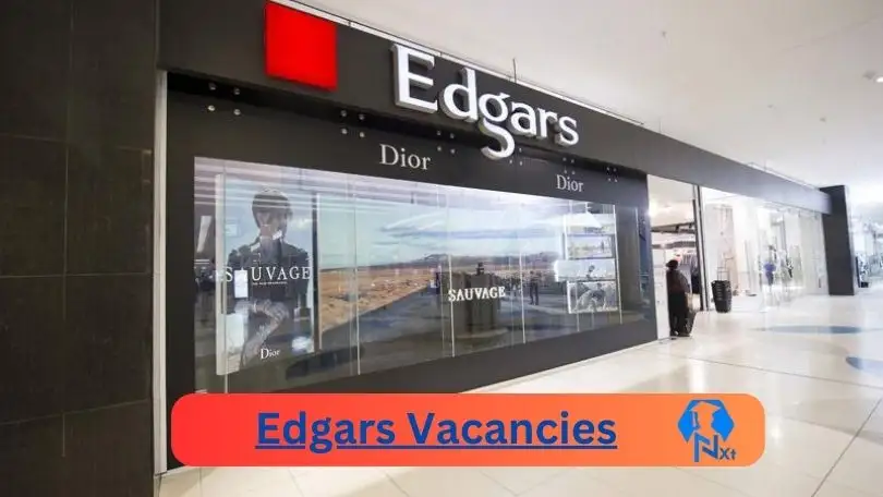 [Posts x1] Edgars Vacancies 2024 – Apply @www.edgars.co.za for Designer, Full Stack Developer Job Opportunities