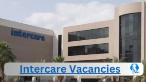 Intercare Vacancies 2025: Top x26 Jobs to Apply @www.intercare.co.za