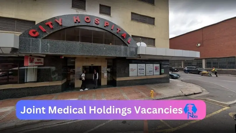 [Post x1] Joint Medical Holdings Vacancies 2024 – Apply @jmh.co.za for Pharmacy General Assistant, Enrolled Nurse Job Opportunities
