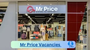 Mr Price Vacancies 2025: Top x77 Jobs to Apply @mrpcareers.com