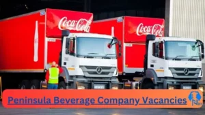 New x19 Peninsula Beverage Company Vacancies 2024 | Apply Now @www.peninsulabeverage.co.za for Account Developer Sales Excellence, Shunter Jobs