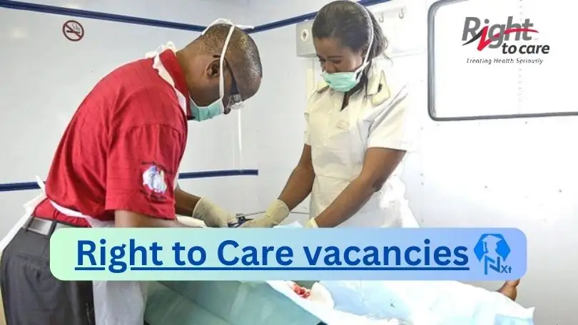[Post x4] Right to Care Vacancies 2024 - Apply @www.righttocare.org for Professional Nurse, Demand Creation Officer Job opportunities