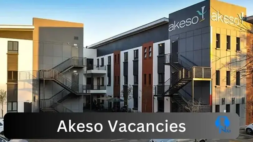 New x1 Akeso Vacancies 2024 | Apply Now @www.netcare.co.za for Nursing, Clinic, Admin Jobs