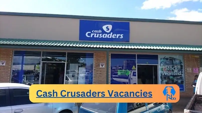 New x1 Cash Crusaders Vacancies 2024 | Apply Now @www.cashcrusaders.co.za for Trainee Manager Jobs