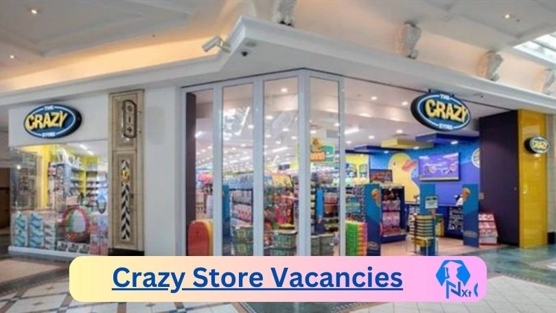 New x3 Crazy Store Vacancies 2024 | Apply Now @www.crazystore.co.za for Warehouse Assistant, Store Manager Jobs
