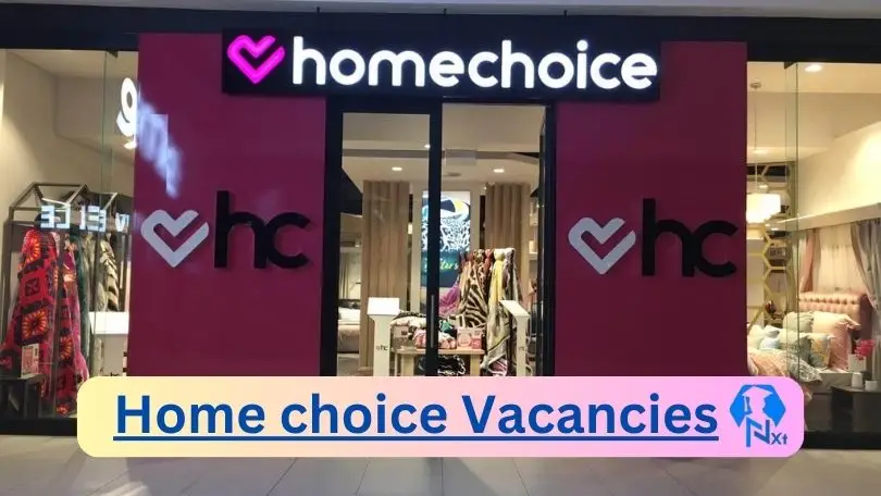 [Post x24] Home choice Vacancies 2024 – Apply @www.homechoice.co.za for Showroom Designer, Digital Designer Job Opportunities