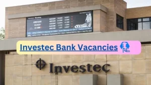 Investec Bank Vacancies: Top x9 Jobs to Apply @www.investec.com