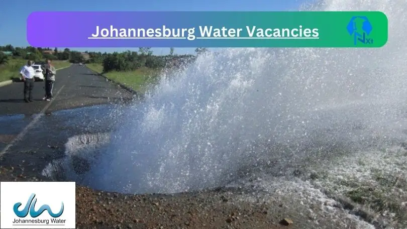 [Posts x1] Johannesburg Water Vacancies 2024 - Apply @www.johannesburgwater.co.za for Process Manager, Team Leader Job opportunities