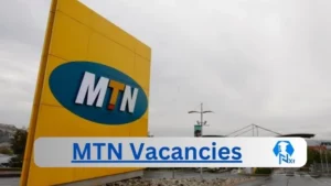 MTN Vacancies 2025: Top x24 Jobs to Apply @www.mtn.co.za