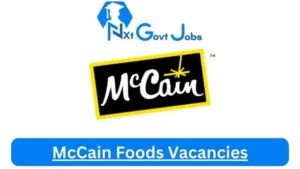 New x1 McCain Foods Vacancies 2024 | Apply Now @www.mccain.com for HR Specialist, Shift Superintendent Jobs