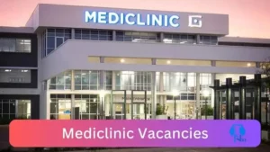 New x33 Mediclinic Vacancies 2024 | Apply Now @careers.mediclinic.co.za for Care Worker, Accounts Controller Jobs