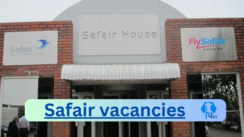 New x15 Safair Vacancies 2024 | Apply Now @www.safairoperations.com for Call Centre Agent, Business Development Specialist Jobs