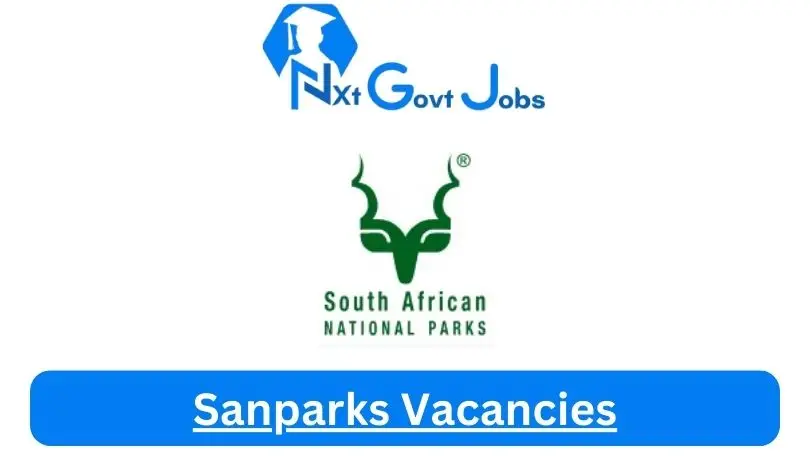 [Posts x7] Sanparks Vacancies 2024 - Apply @www.sanparks.org for Regional General Manager, x5 Executive Support Manager Job opportunities