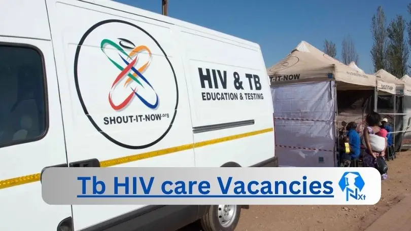 [Post x9] Tb HIV care Vacancies 2024 - Apply @tbhivcare.erecruit.co for HIV Ambassador, Enrolled Nurse Job opportunities