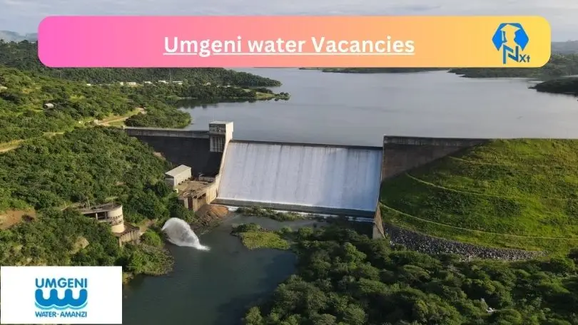 [Posts x1] Umgeni water Vacancies 2024 - Apply @www.umgeni.co.za for Security Manager, HR Driver, Facilities Admin Job opportunities