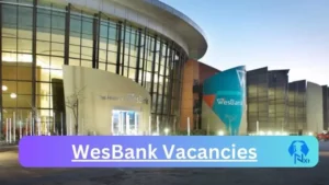 WesBank Vacancies 2025: Top x1 Jobs to Apply @www.wesbank.co.za